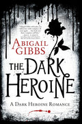 The Dark Heroine: A Dangerous Vampire Romance Where Passion Transcends Worlds and Surrender Comes at a Price (A Dark Heroine Romance, 1) cover image