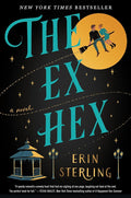 The Ex Hex: A Novel (The Graves Glen Series, 1) cover image