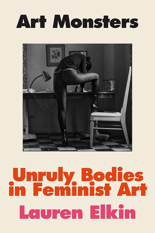 Art Monsters: Unruly Bodies in Feminist Art cover image
