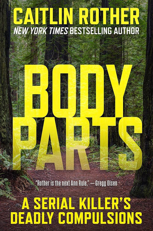 Body Parts: A Serial Killer’s Deadly Compulsions cover image