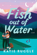 Fish Out of Water: And there's only one sleeping bag. cover image