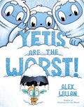 Yetis Are the Worst! (The Worst! Series) cover image