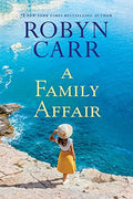 A Family Affair: A Novel by Robyn Carr