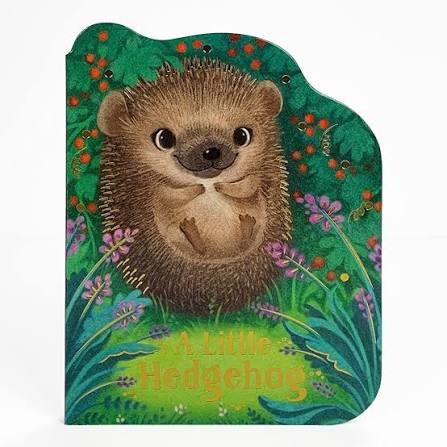 A Little Hedgehog - Animal Shaped Board Book by Rosalee Wren