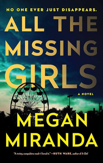 All the Missing Girls: A Novel by Megan Miranda