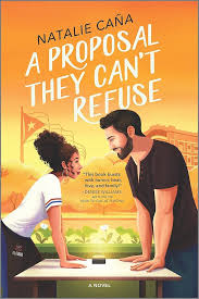 A Proposal They Can't Refuse: A Rom-Com Novel (Vega Family Love Stories, 1) by Natalie Caña