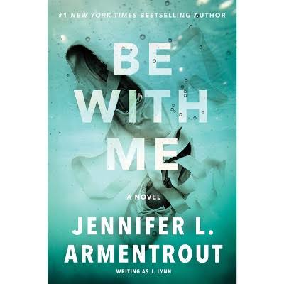 Be With Me - (Wait for You Saga) by J Lynn & Jennifer L Armentrout (Paperback)
