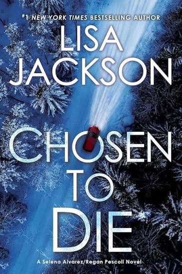 Chosen To Die (An Alvarez & Pescoli Novel - #2) by Lisa Jackson