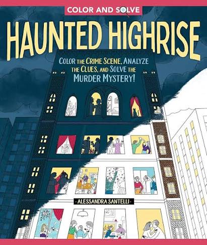Color and Solve: Haunted Highrise - by Alessandra Santelli (Paperback)