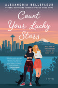 Count Your Lucky Stars: A Novel by Alexandria Bellefleur