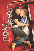 Crash Into You (Pushing the Limits #3) - Katie McGarry
