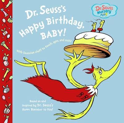 Dr. Seuss's Happy Birthday, Baby! (Dr. Seuss Nursery Collection) by Dr. Seuss