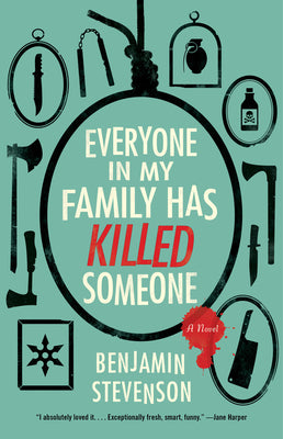 Everyone in My Family Has Killed Someone - Benjamin Stevenson (Paperback)