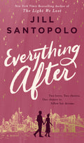 Everything After - by Jill Santopolo (Hardcover)