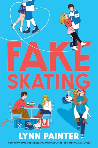 Fake Skating - by Lynn Painter (Hardcover)