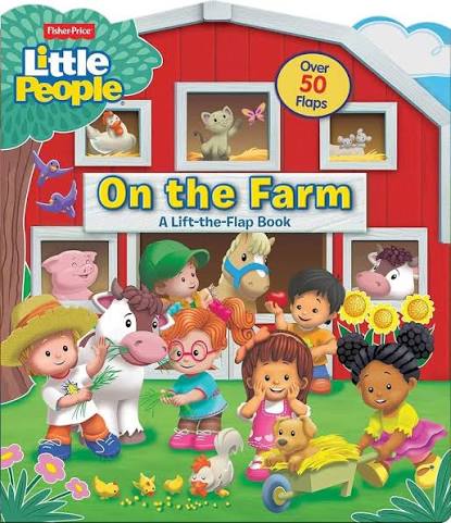 Fisher Price Lift-the-Flap: Fisher-Price Little People: On the Farm (Board Book)