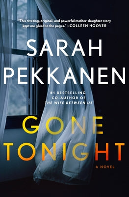 Gone Tonight - by Sarah Pekkanen (Hardcover)