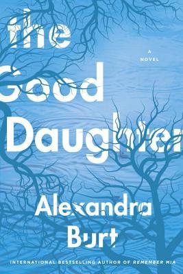 Good Daughter (Paperback) (Alexandra Burt)