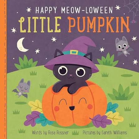 Happy Meow-loween Little Pumpkin: A Sweet and Funny Halloween Board Book for Babies and Toddlers (Punderland) by Rose Rossner