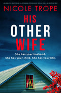 His Other Wife - by Nicole Trope (Paperback)