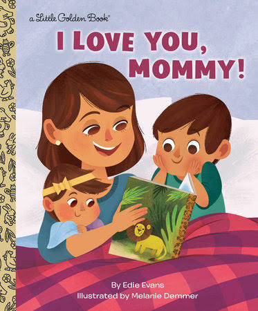 I Love You, Mommy! - (Little Golden Book) by Edie Evans (Hardcover)