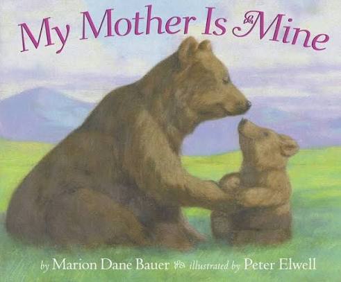My Mother is Mine - by Marion Dane Bauer (Paperback)
