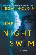 The Night Swim (Rachel Krall, 1) by Megan Goldin