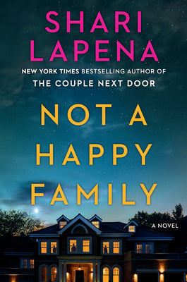 Not a Happy Family: A Novel by Shari Lapena