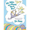 Oh, Baby, the Places You'll Go! by Tish Rabe