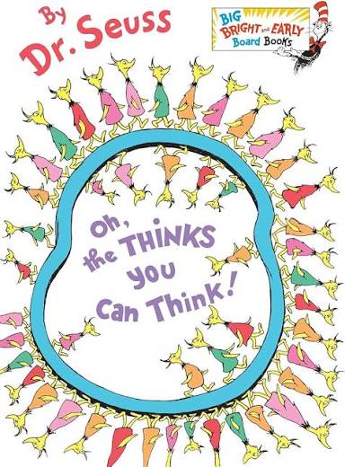 Oh, the Thinks You Can Think! by Dr. Seuss