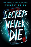 Secrets Never Die - by Vincent Ralph (Paperback)