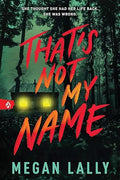 That's Not My Name - by Megan Lally (Paperback)