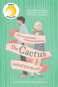 The Cactus: A Novel by Sarah Haywood