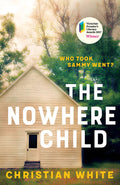The Nowhere Child - by Christian White (Hardcover)
