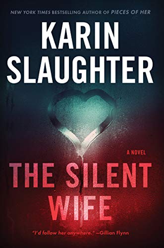 The Silent Wife: A Novel (Will Trent #10) by Karin Slaughter