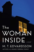 The Woman Inside - by M T Edvardsson (Hardcover)