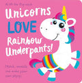 Unicorns Love Rainbow Underpants! Lift-the-Flap Book