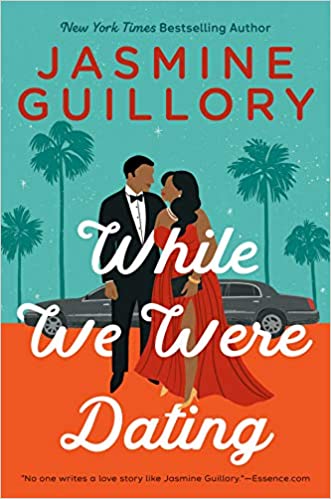 While We Were Dating by Jasmine Guillory (The Wedding Date #6)