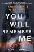 You Will Remember Me - by Hannah Mary Mckinnon (Paperback)